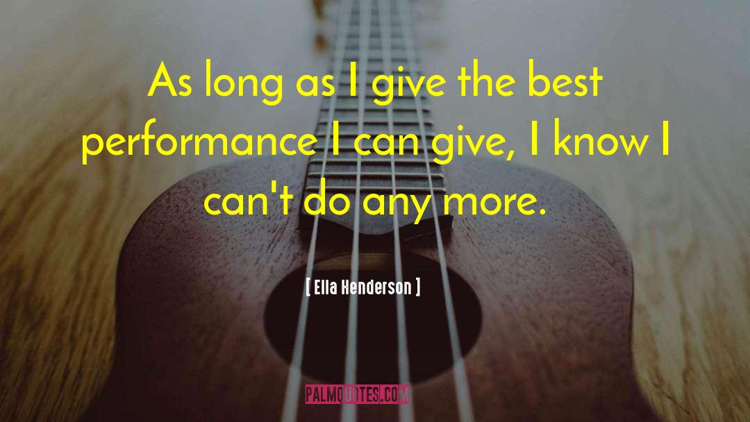 Best Performance quotes by Ella Henderson