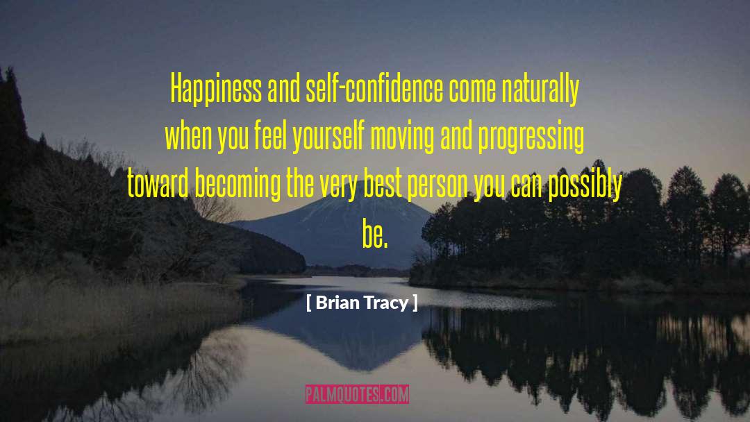 Best Person quotes by Brian Tracy