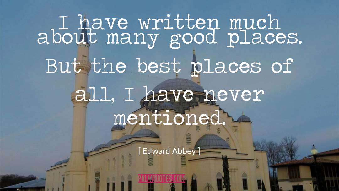 Best Place quotes by Edward Abbey