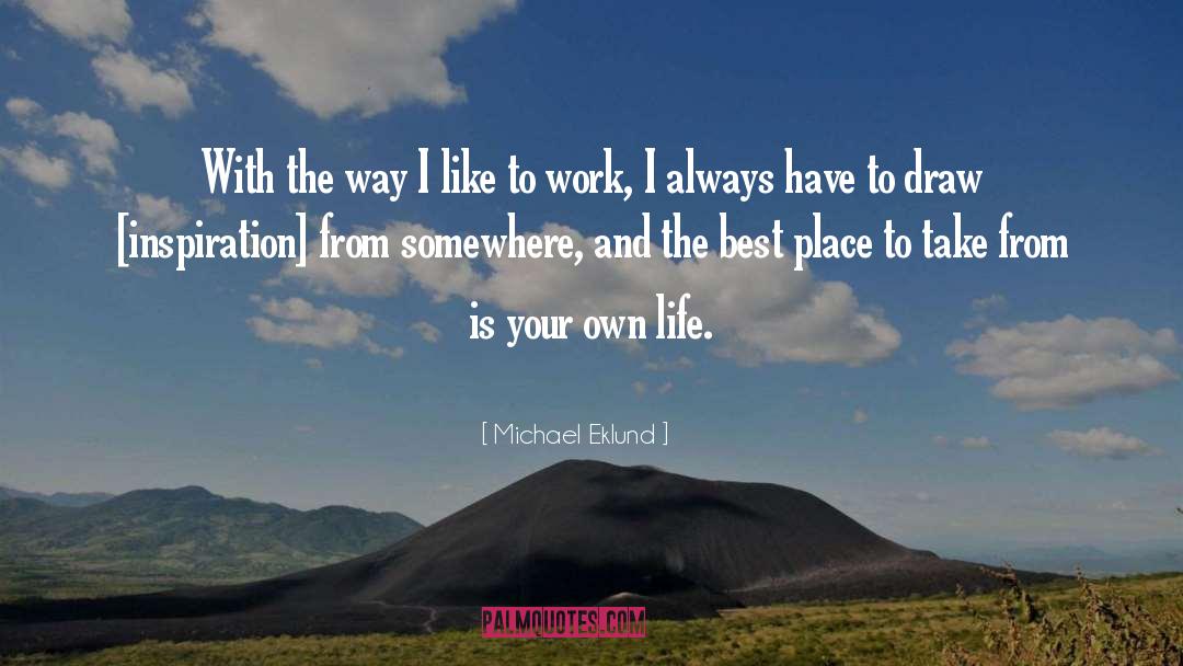 Best Place quotes by Michael Eklund