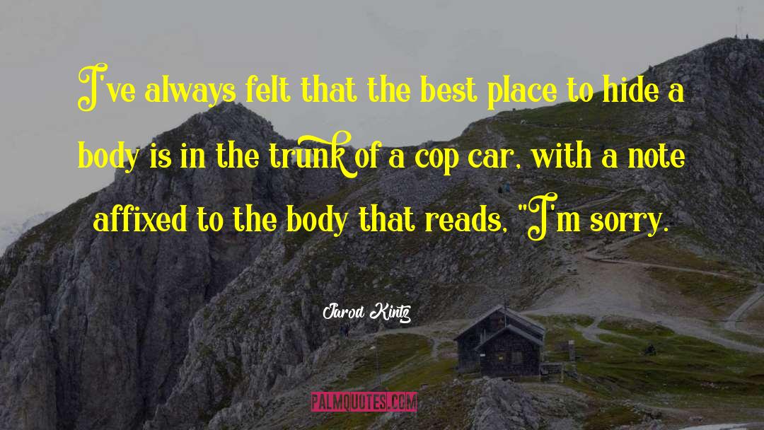 Best Place quotes by Jarod Kintz