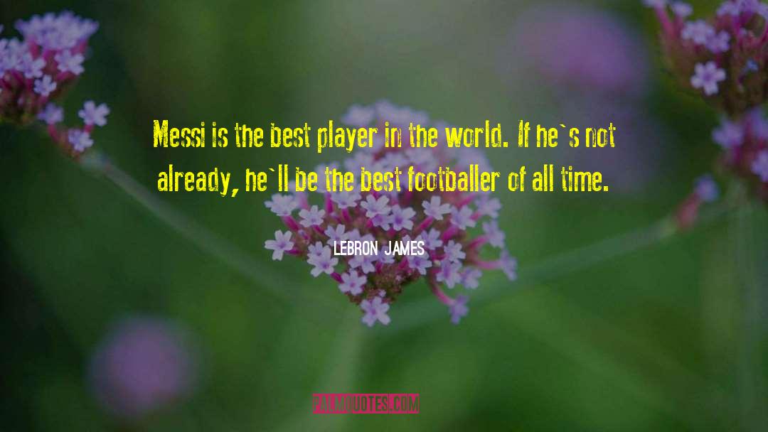 Best Players quotes by LeBron James