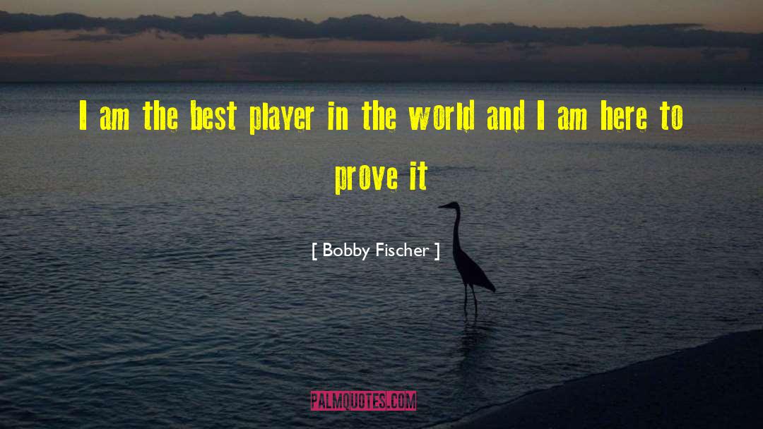 Best Players quotes by Bobby Fischer