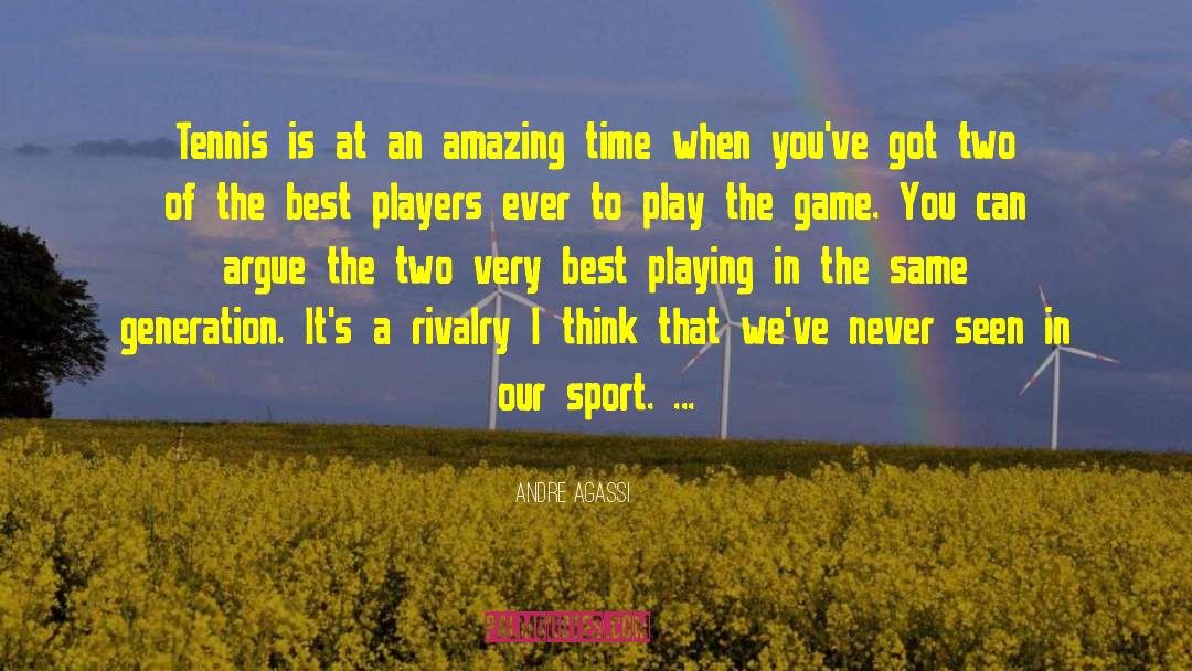 Best Players quotes by Andre Agassi