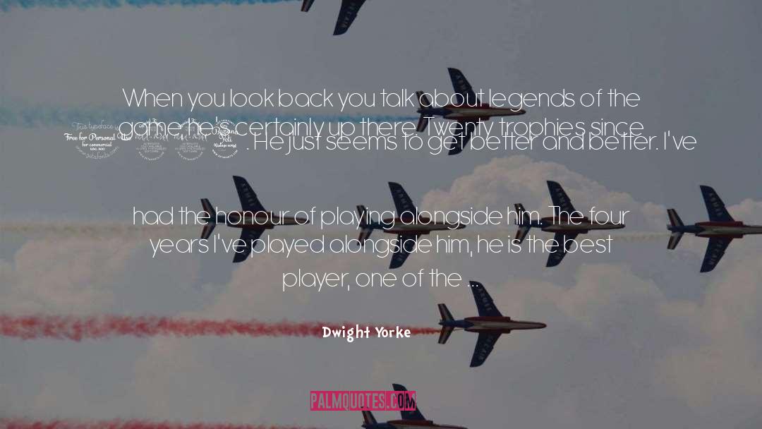 Best Players quotes by Dwight Yorke