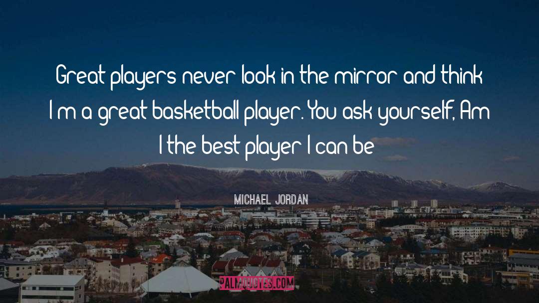 Best Players quotes by Michael Jordan