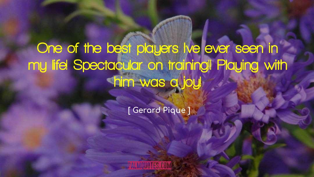 Best Players quotes by Gerard Pique
