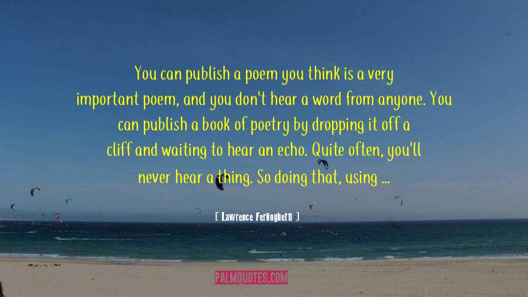 Best Poet quotes by Lawrence Ferlinghetti