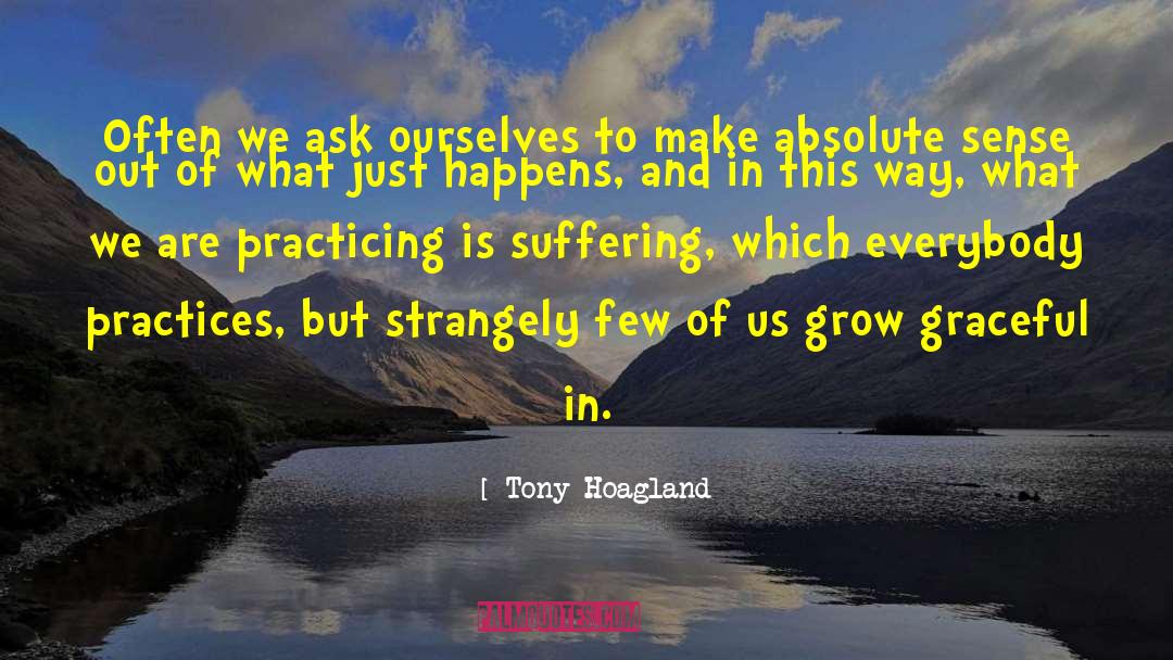 Best Practices quotes by Tony Hoagland