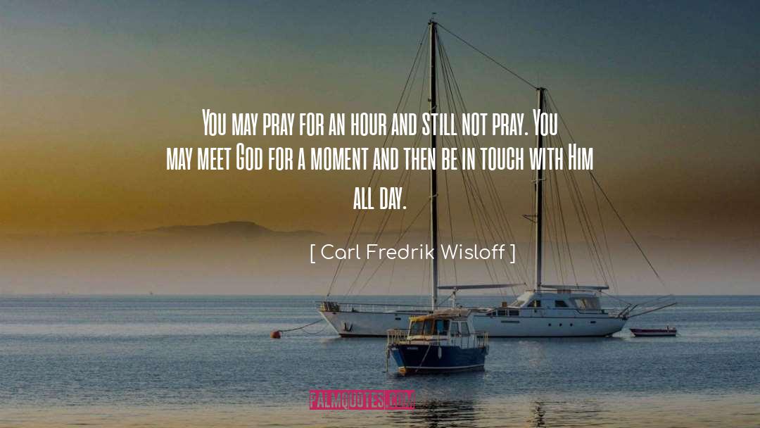 Best Prayer quotes by Carl Fredrik Wisloff