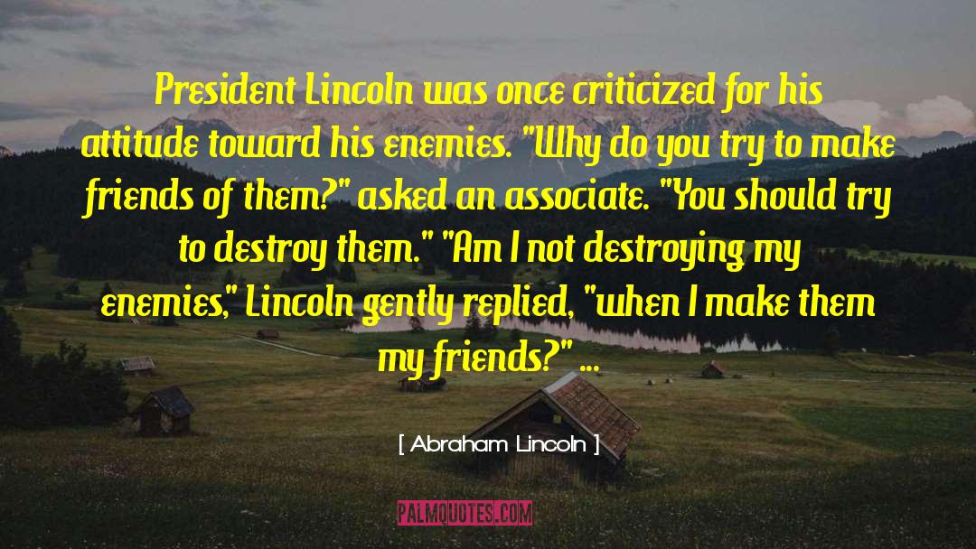 Best Punishment For An Enemy quotes by Abraham Lincoln