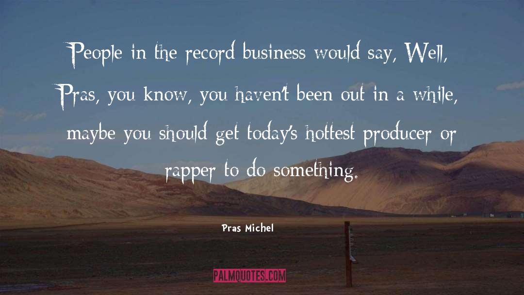 Best Rapper quotes by Pras Michel