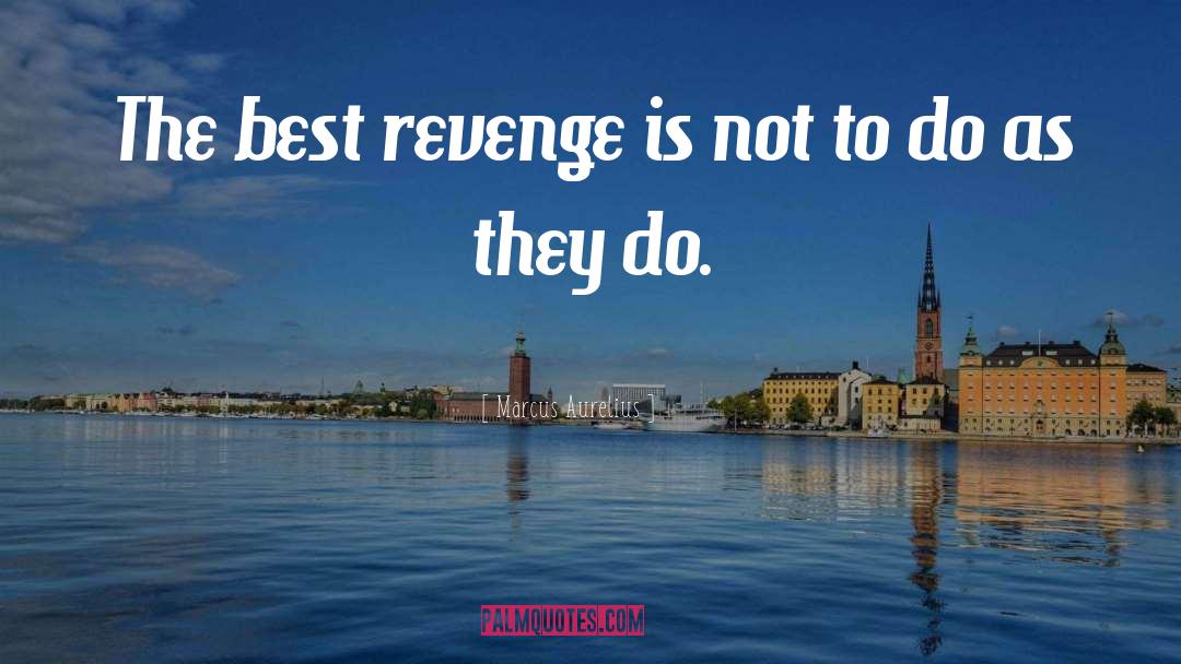 Best Revenge quotes by Marcus Aurelius