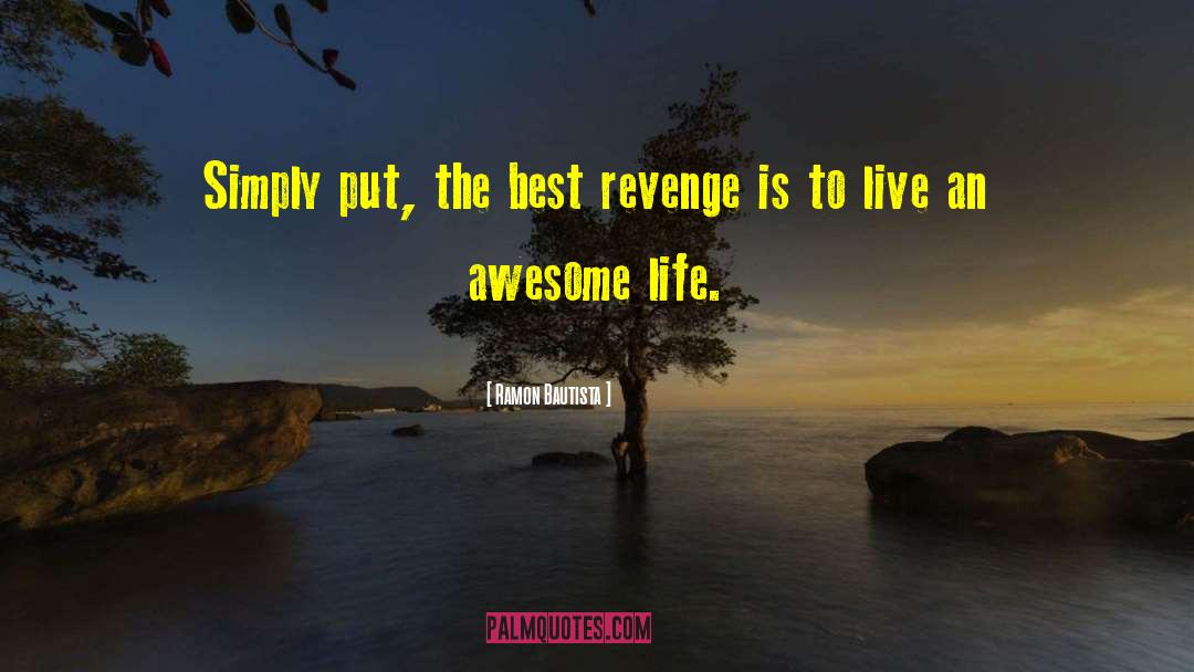 Best Revenge quotes by Ramon Bautista