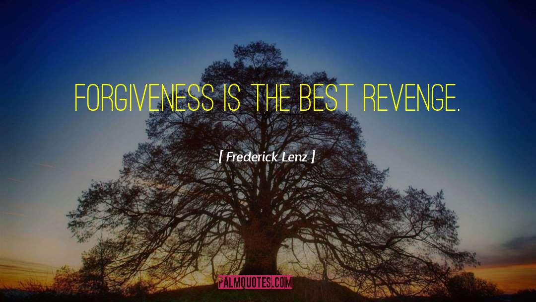 Best Revenge quotes by Frederick Lenz