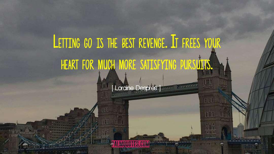 Best Revenge quotes by Loraine Despres