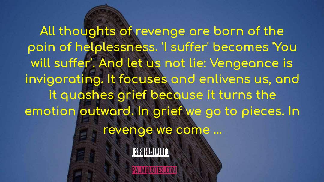 Best Revenge quotes by Siri Hustvedt