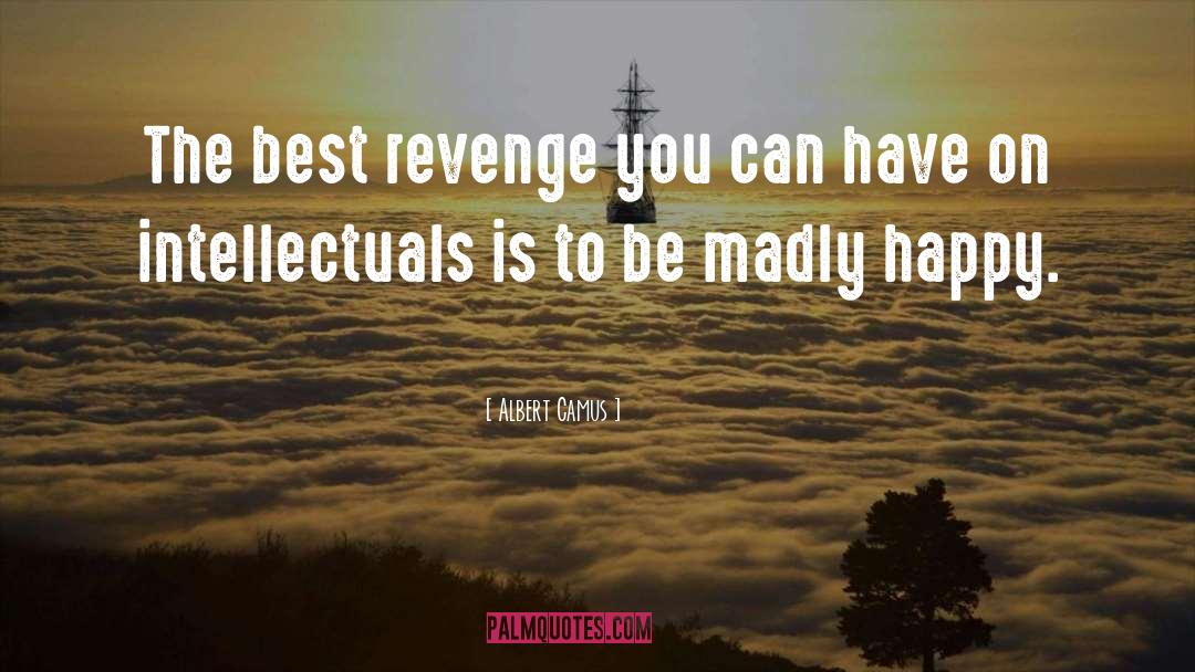 Best Revenge quotes by Albert Camus