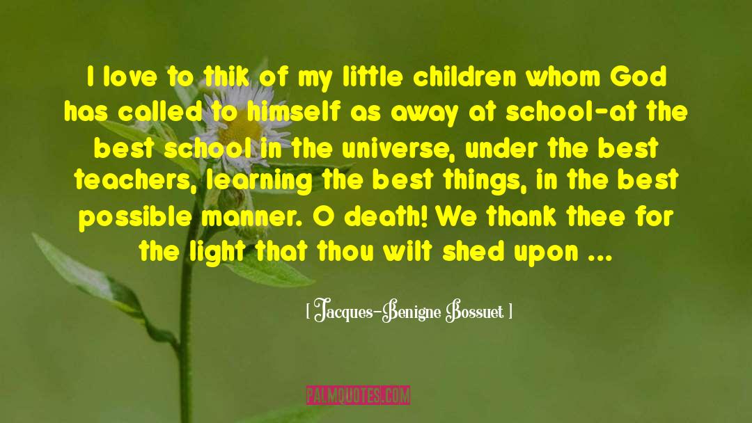 Best School quotes by Jacques-Benigne Bossuet