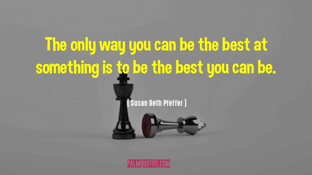 Best Self quotes by Susan Beth Pfeffer
