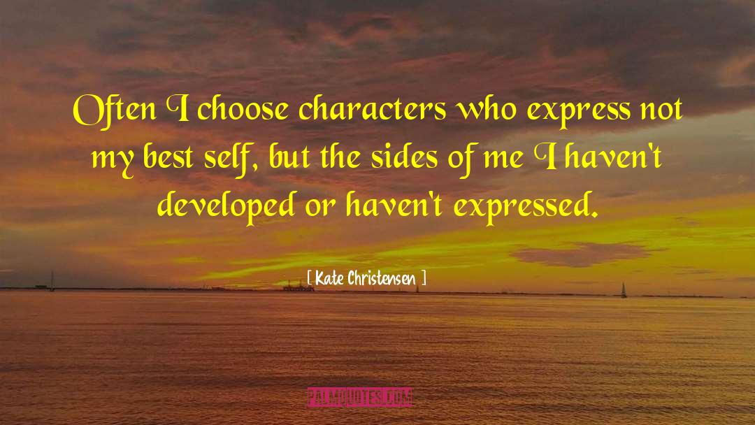Best Self quotes by Kate Christensen