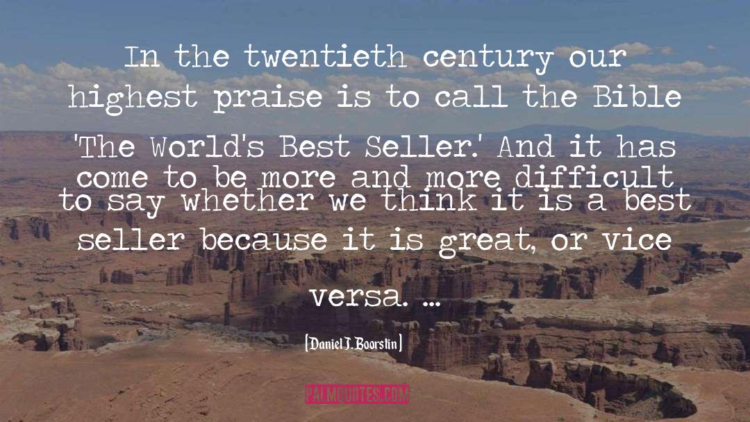 Best Sellers quotes by Daniel J. Boorstin