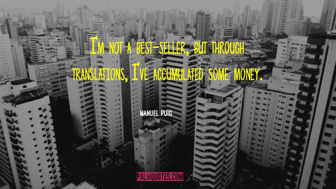 Best Sellers quotes by Manuel Puig