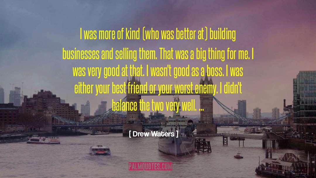 Best Selling Writers quotes by Drew Waters