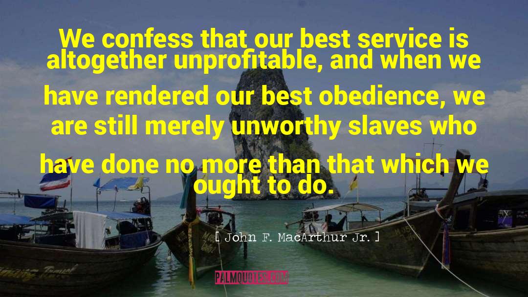 Best Service quotes by John F. MacArthur Jr.