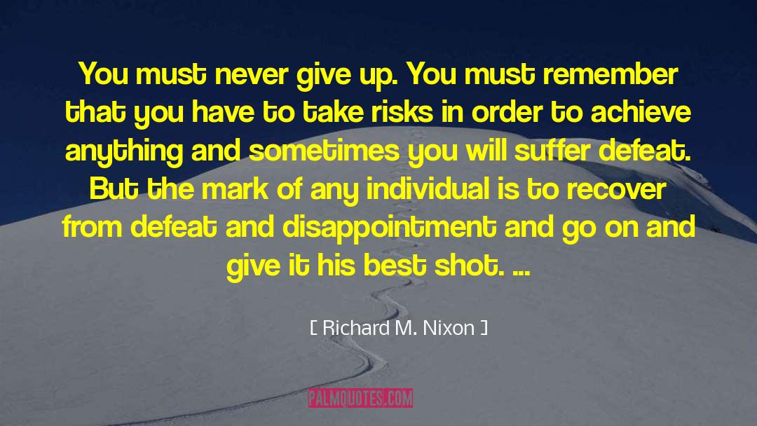 Best Shot quotes by Richard M. Nixon