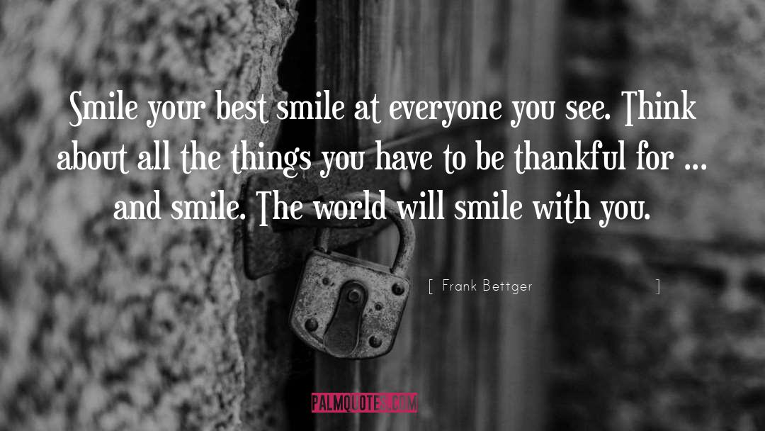 Best Smile quotes by Frank Bettger