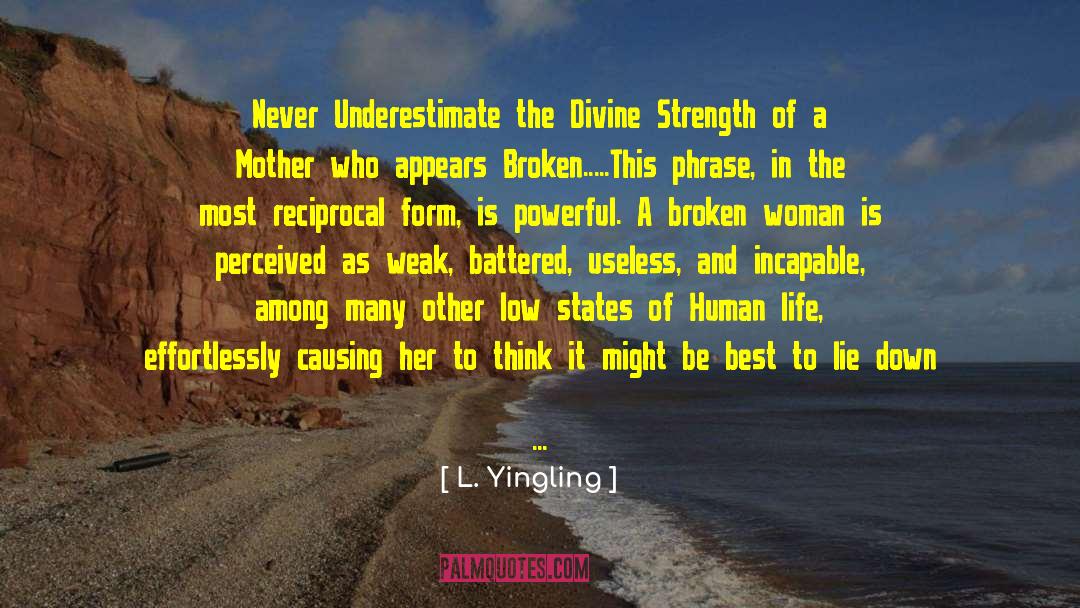 Best Strength And Love quotes by L. Yingling