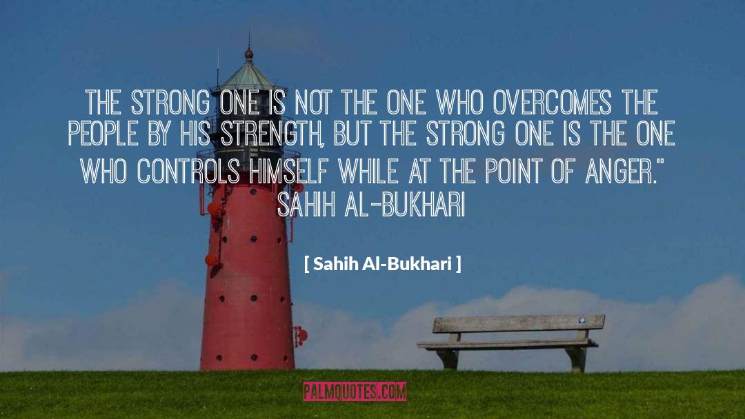 Best Strength quotes by Sahih Al-Bukhari