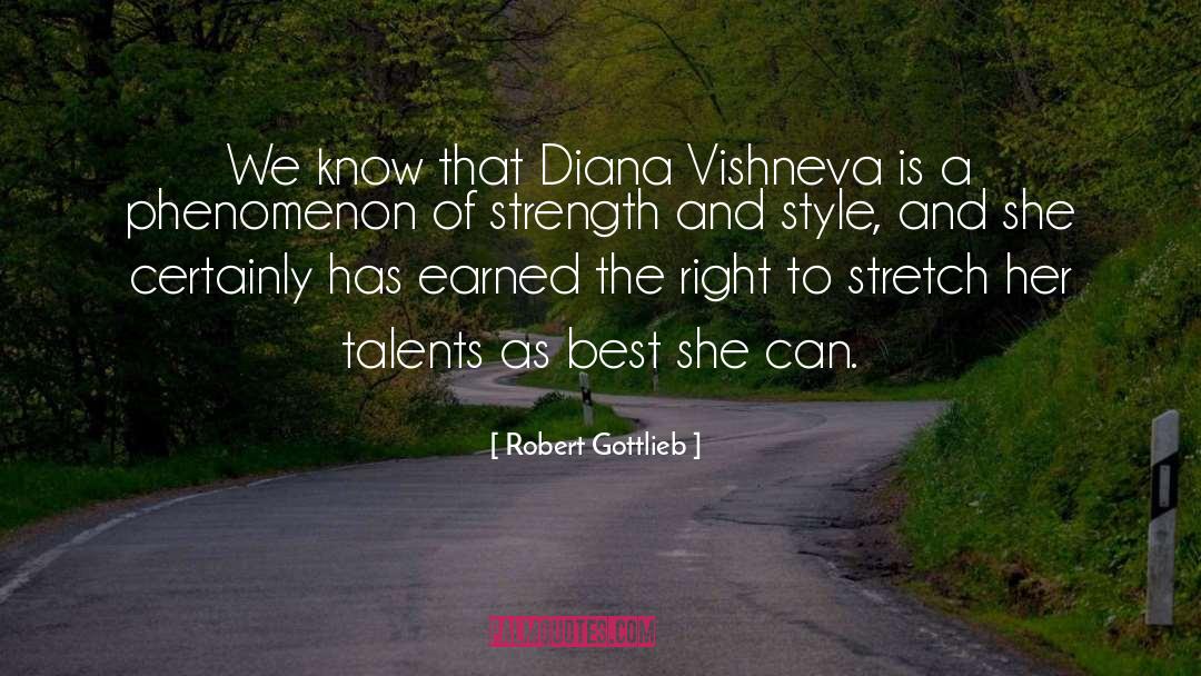 Best Strength quotes by Robert Gottlieb