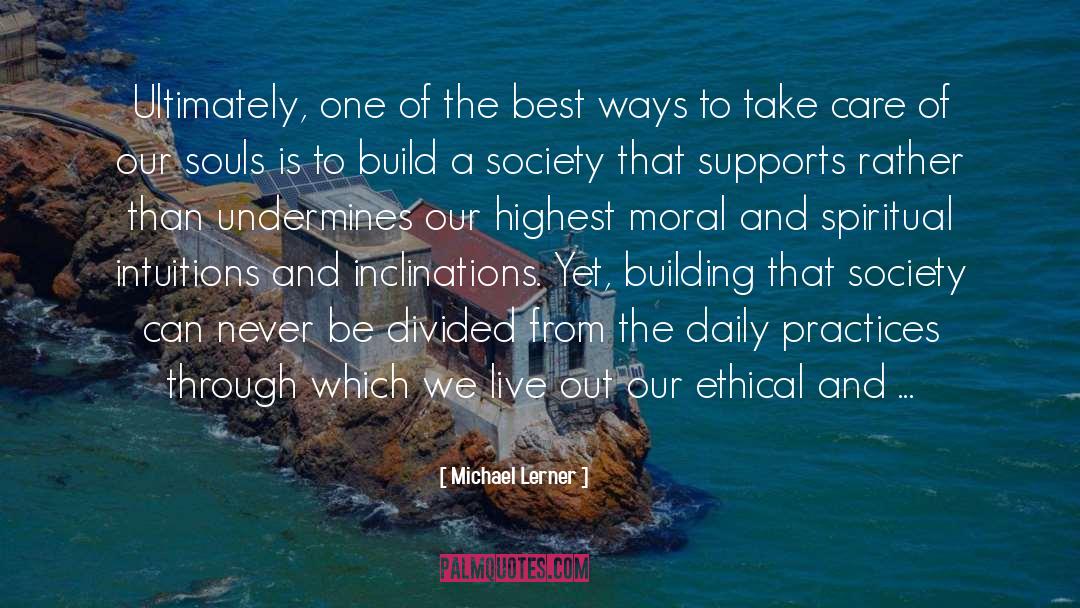 Best Take Care quotes by Michael Lerner