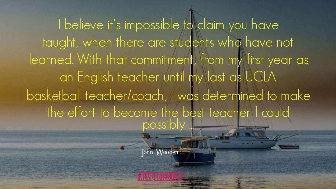 Best Teacher quotes by John Wooden