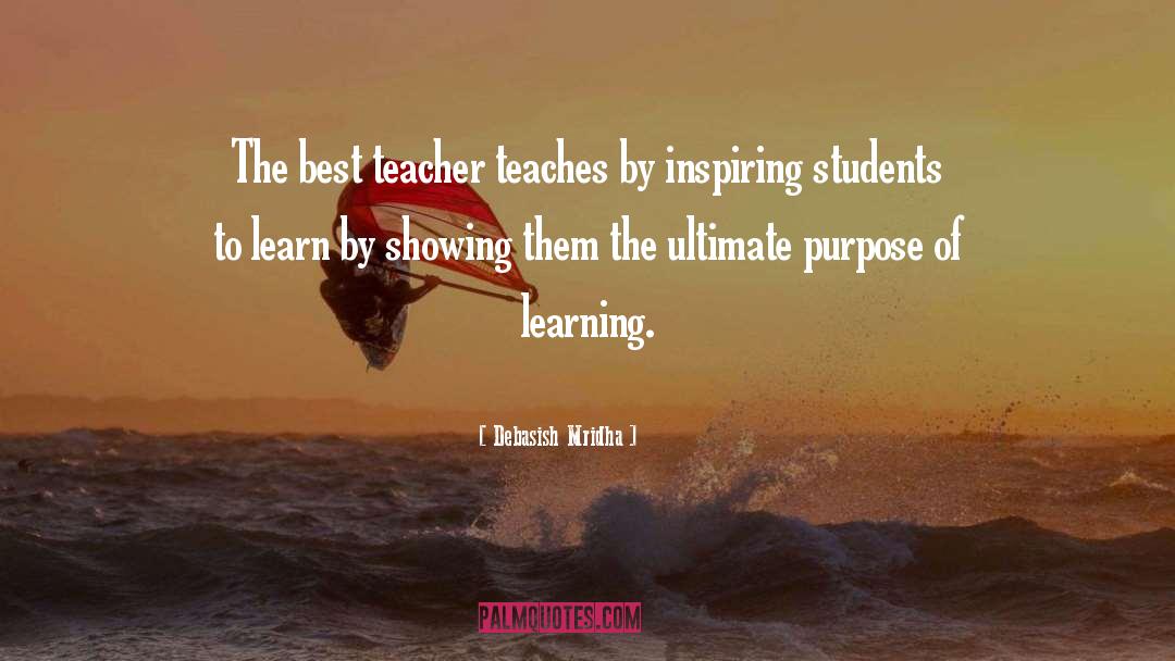 Best Teacher quotes by Debasish Mridha