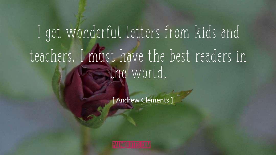 Best Teachers quotes by Andrew Clements