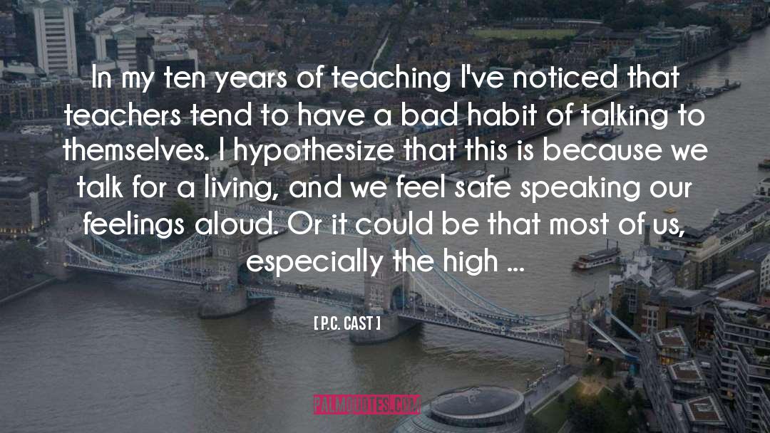 Best Teachers quotes by P.C. Cast