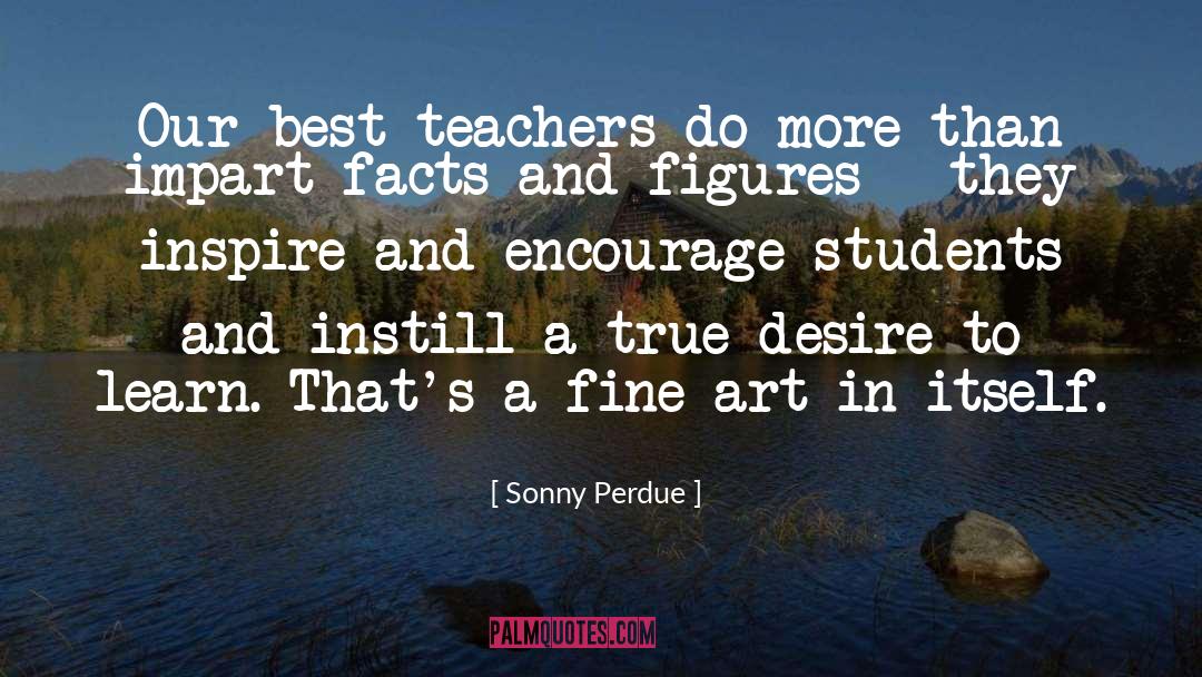 Best Teachers quotes by Sonny Perdue