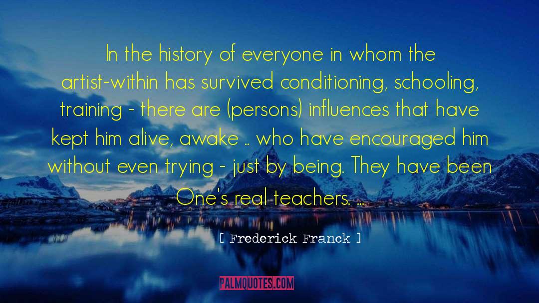 Best Teachers quotes by Frederick Franck