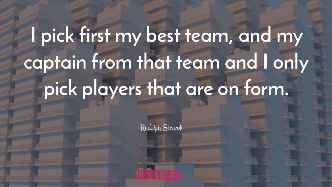 Best Team quotes by Rudolph Straeuli