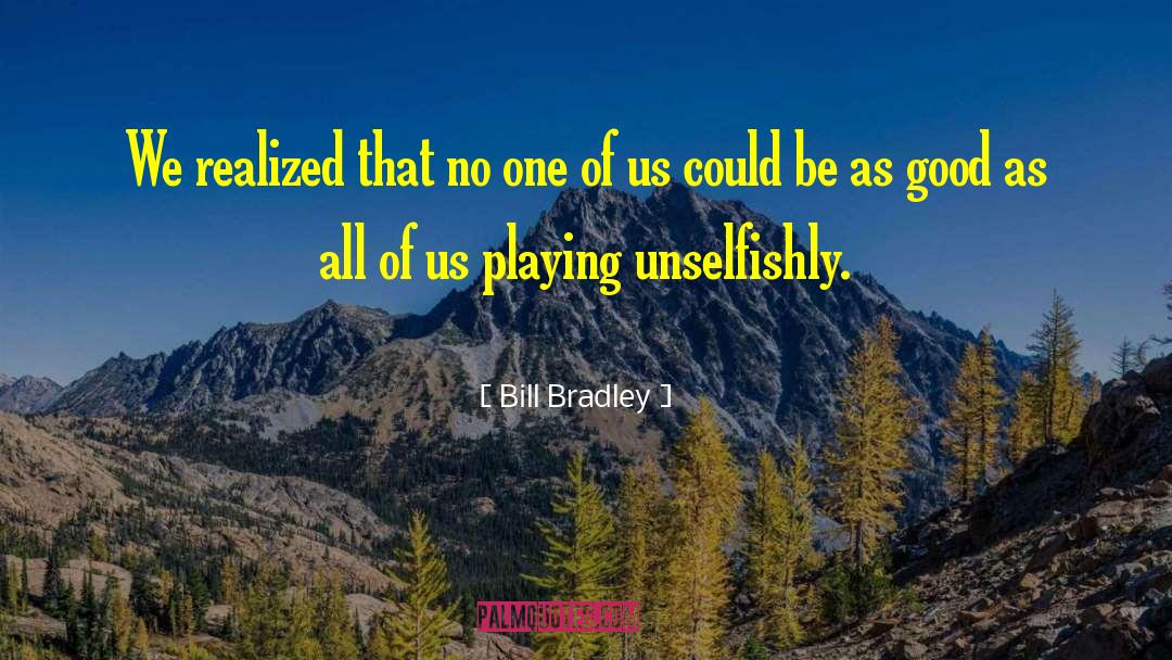 Best Team quotes by Bill Bradley