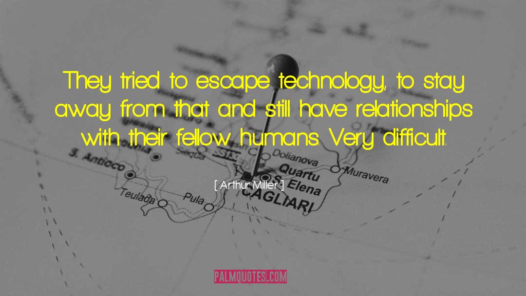 Best Technology quotes by Arthur Miller