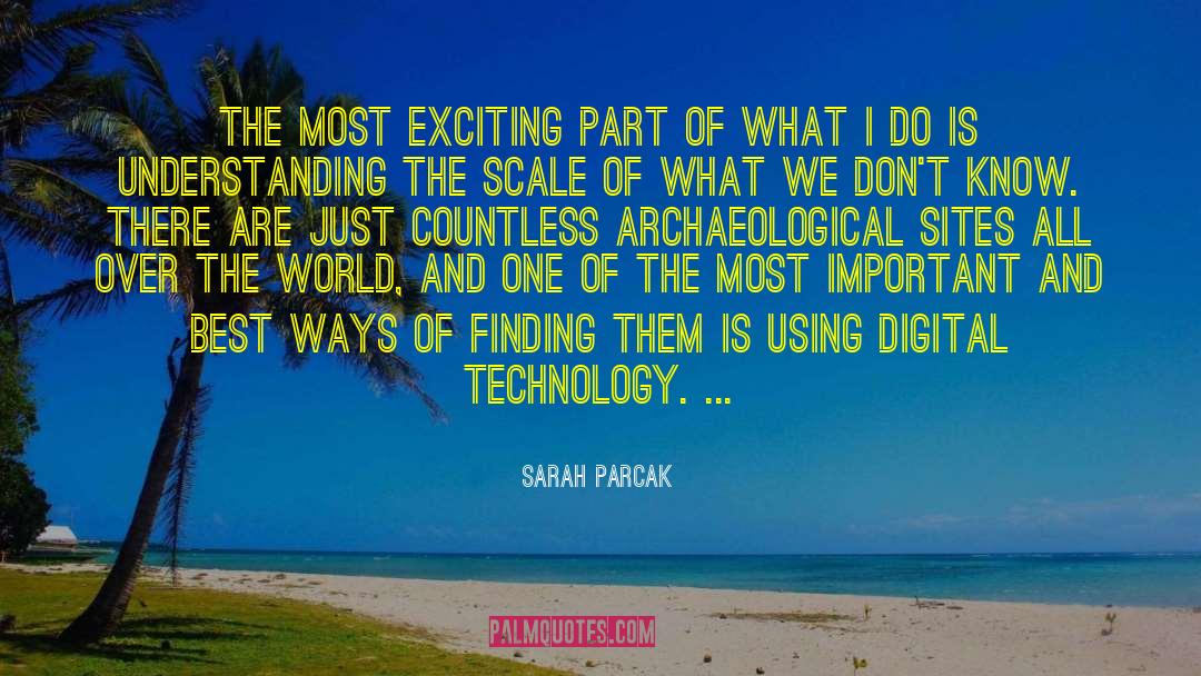 Best Technology quotes by Sarah Parcak