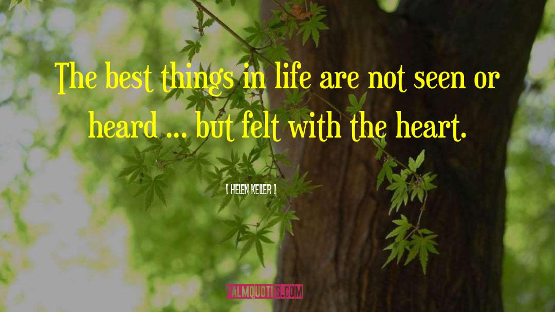 Best Things In Life quotes by Helen Keller