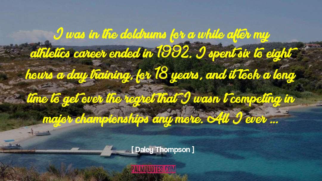 Best Things In Life quotes by Daley Thompson