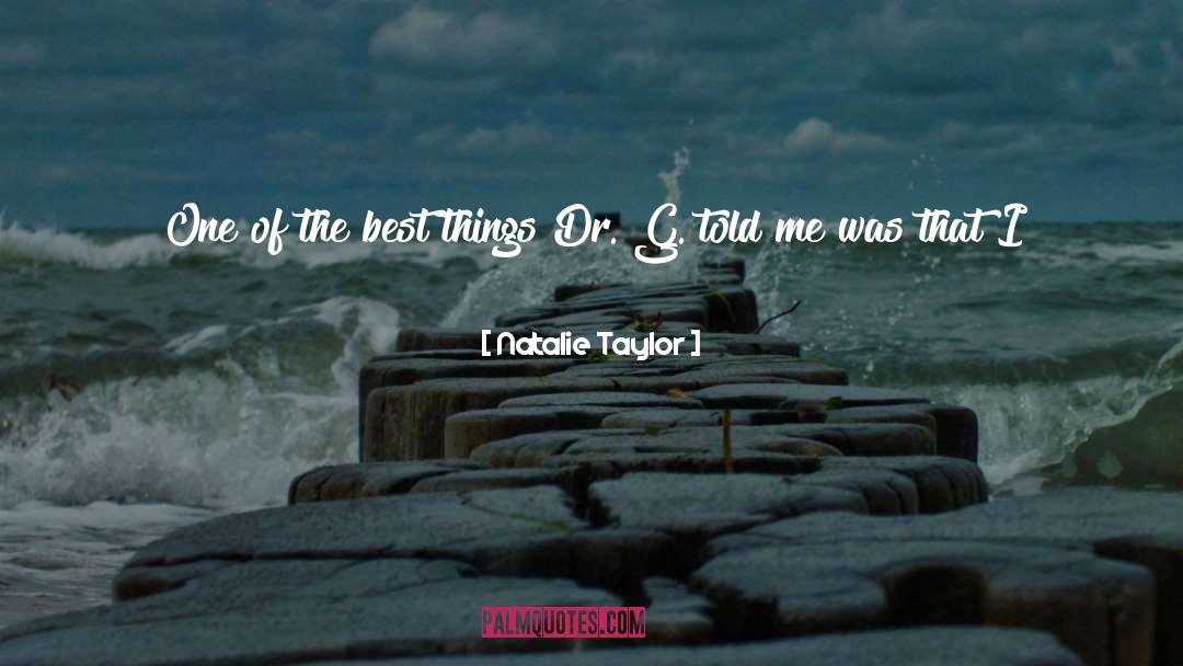 Best Things quotes by Natalie Taylor