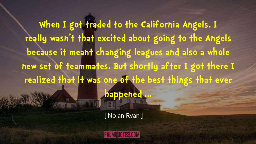 Best Things quotes by Nolan Ryan
