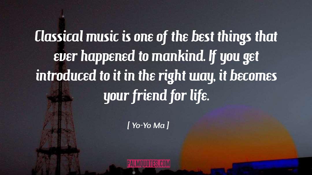 Best Things quotes by Yo-Yo Ma